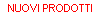 NUOVI PRODOTTI